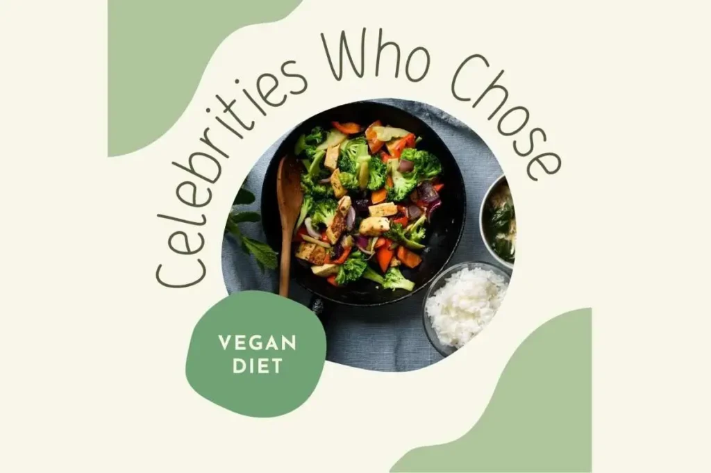 Celebrities Who Chose a Vegan Diet